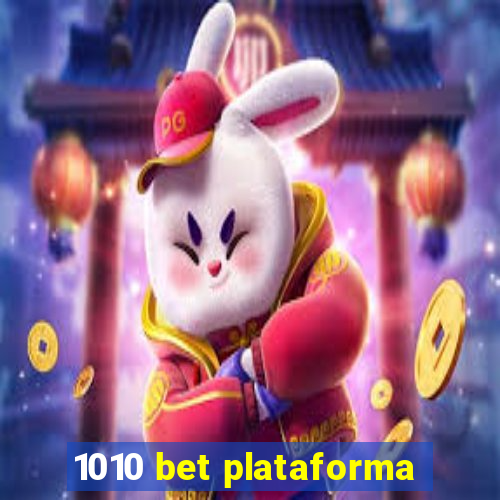 1010 bet plataforma